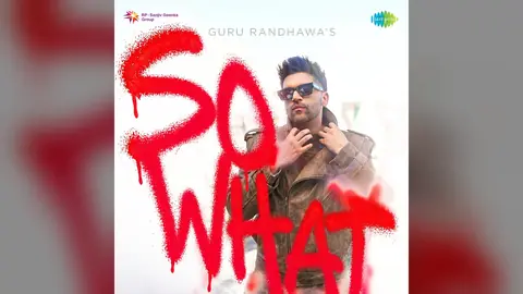 Official So What single art from Saregama: Guru Randhawa in sunglasses and a brown leather jacket behind red spray-painted letters